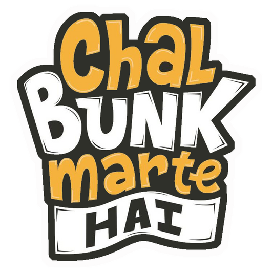 Chal Bunk Marte Hai Premium Vinyl Stickers