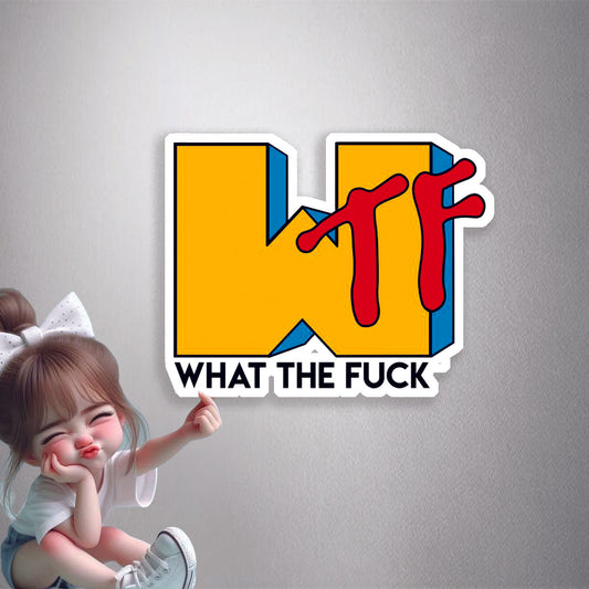 WTF What The F*ck Premium Vinyl Stickers