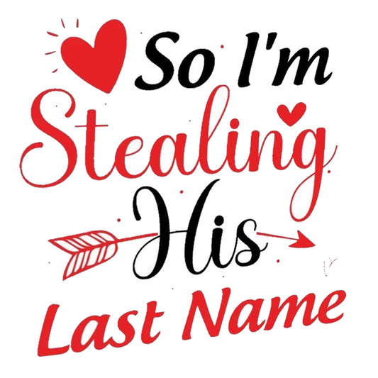 Stealing His Last Name Premium Vinyl Stickers