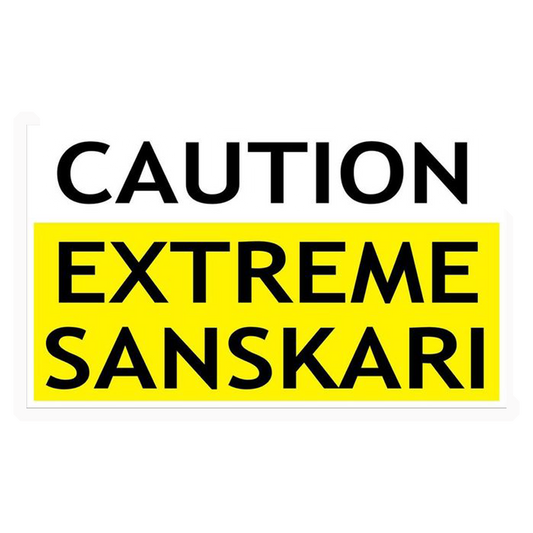 Caution Extreme Sanskari Premium Vinyl Stickers