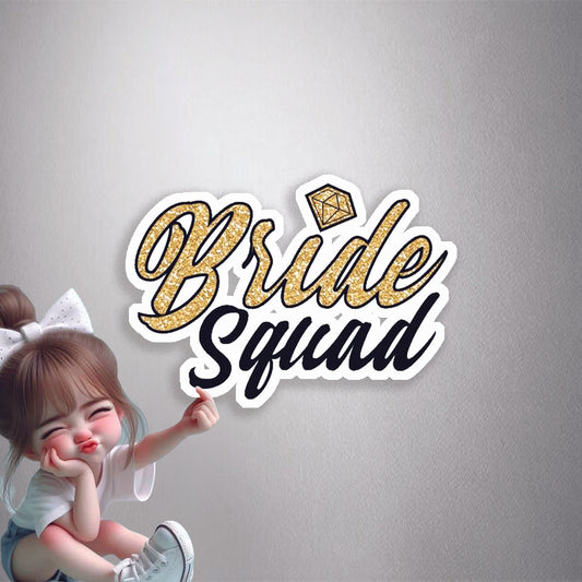 Bride Squad Premium Vinyl Stickers