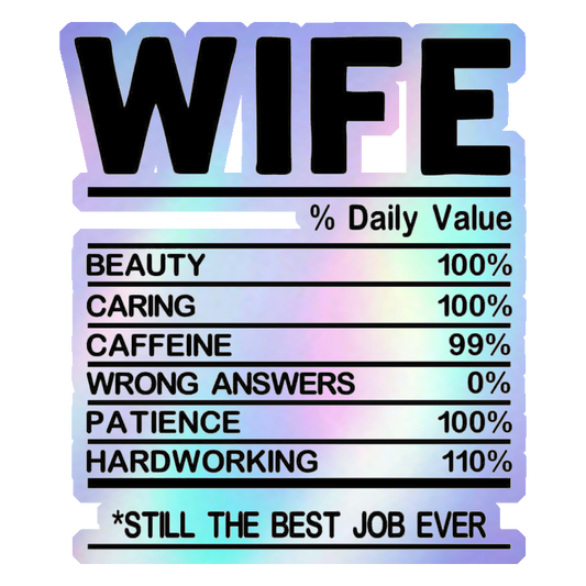 Wife Nutrition Facts Holographic Stickers