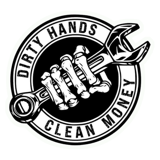 Dirty Hands Clean Money Premium Vinyl Stickers