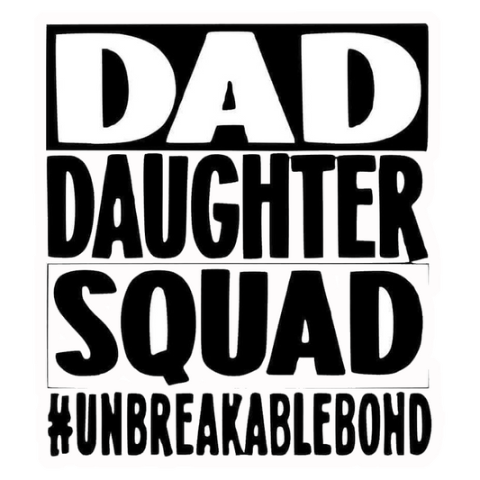 Dad Daughter Squad Premium Vinyl Stickers