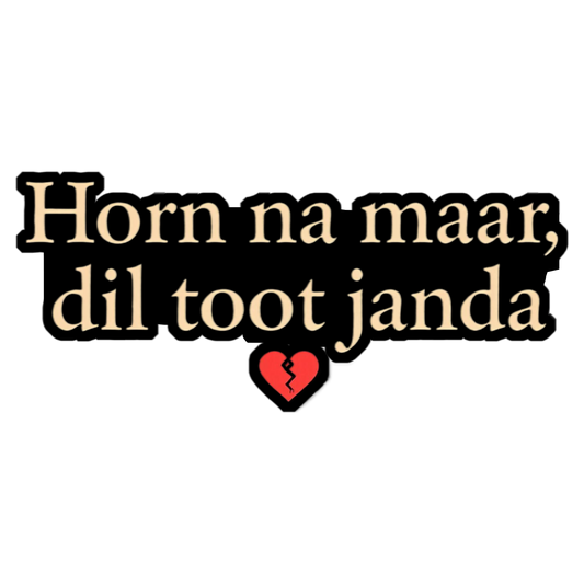 Horn Na Maar Dil Toot JandaBumper Sticker