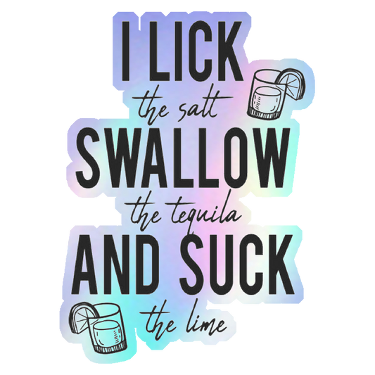 I Lick The Salt Holographic Stickers