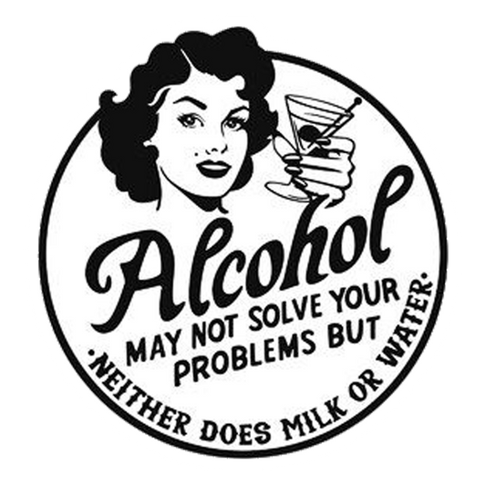 Alcohol May Not Solve Your Problems Premium Vinyl Stickers