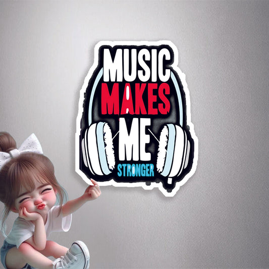 Music Makes Me Stronger Premium Vinyl Stickers