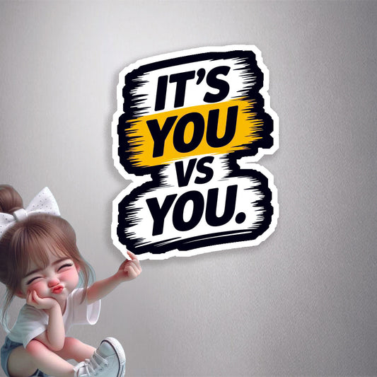 It's You vs You Premium Vinyl Stickers
