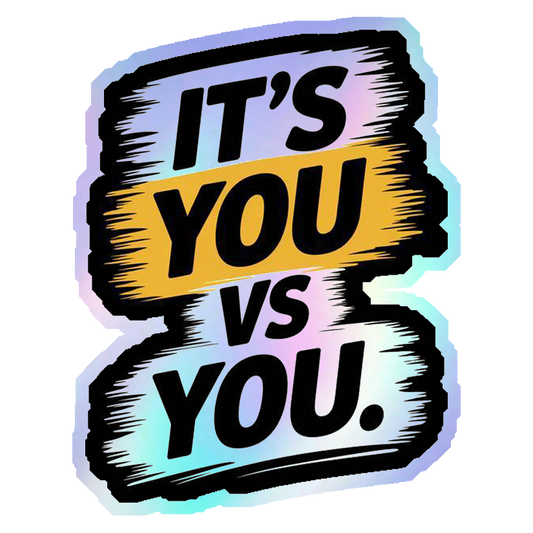 It's You vs You Holographic Stickers