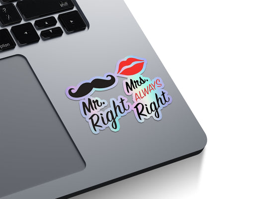 Mr. Right & Mrs. Always Right Holographic Stickers