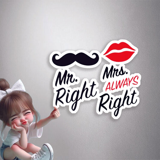 Mr. Right & Mrs. Always Right Premium Vinyl Stickers