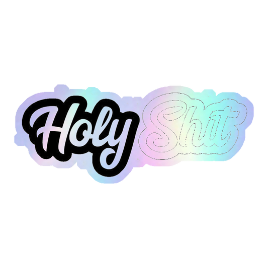 Holy Shit Cursive Holographic Stickers