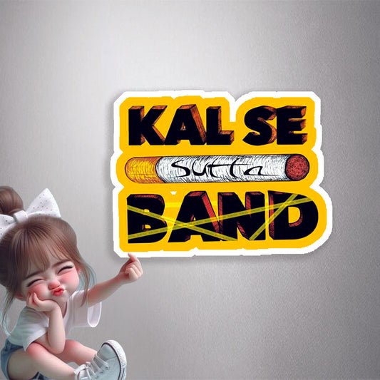 Kal Se Sutta Band Premium Vinyl Stickers