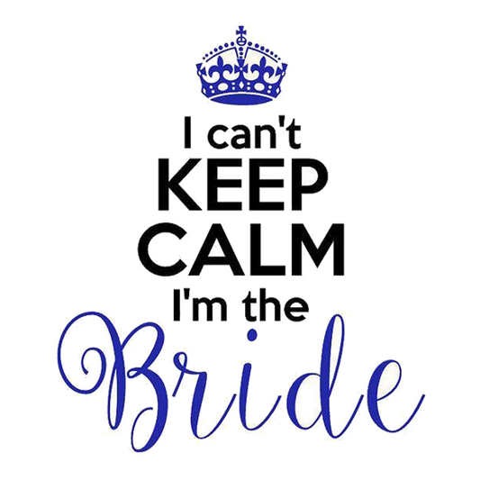 I Can't Keep Calm I'm The Bride Premium Vinyl Stickers