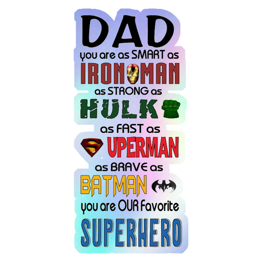 Dad You Are Our Favorite Superhero Holographic Stickers