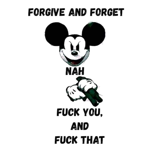 Forgive and Forget? Nah. Premium Vinyl Stickers
