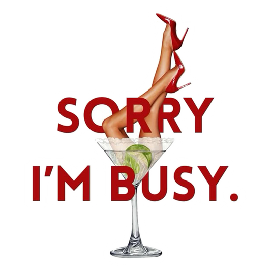 Sorry I'm Busy Martini Premium Vinyl Stickers