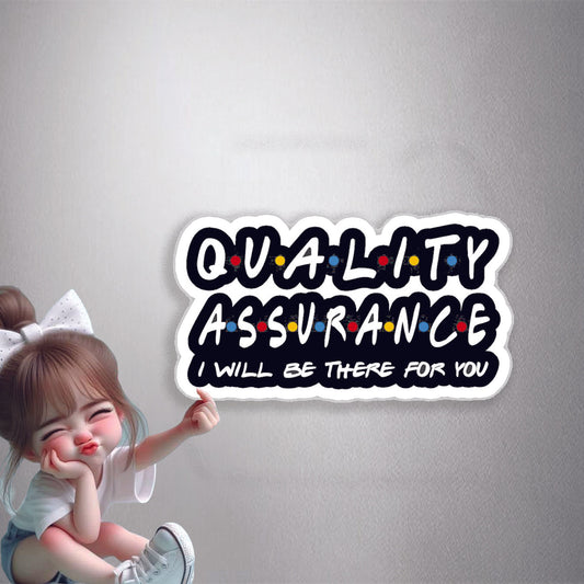 Quality Assurance Friends Parody Premium Vinyl Stickers