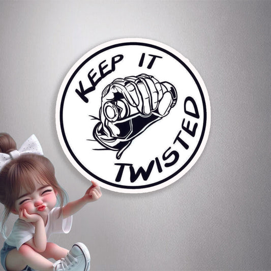 Keep It Twisted Premium Vinyl Stickers