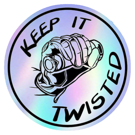 Keep It Twisted Holographic Stickers