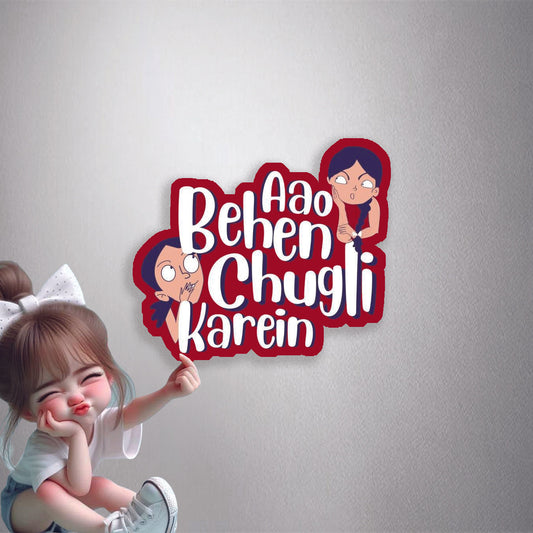 Behen Chugli Humour Premium Vinyl Stickers