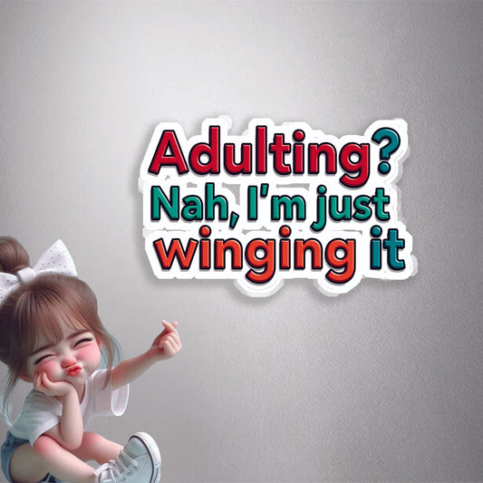 Adulting Winging It Premium Vinyl Stickers