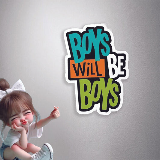Boys Will Be Boys Premium Vinyl Stickers